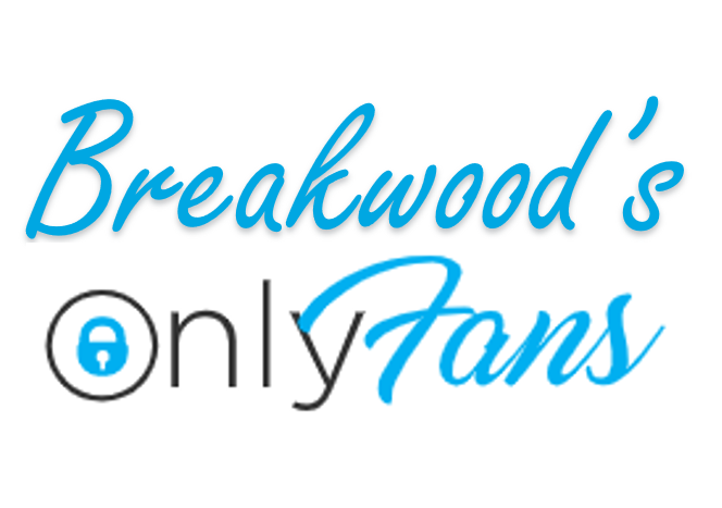 Breakwood's OnlyFans